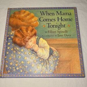 When Mama Comes Home Tonight Hardcover Childrens Book Simon & Shuster NWOT